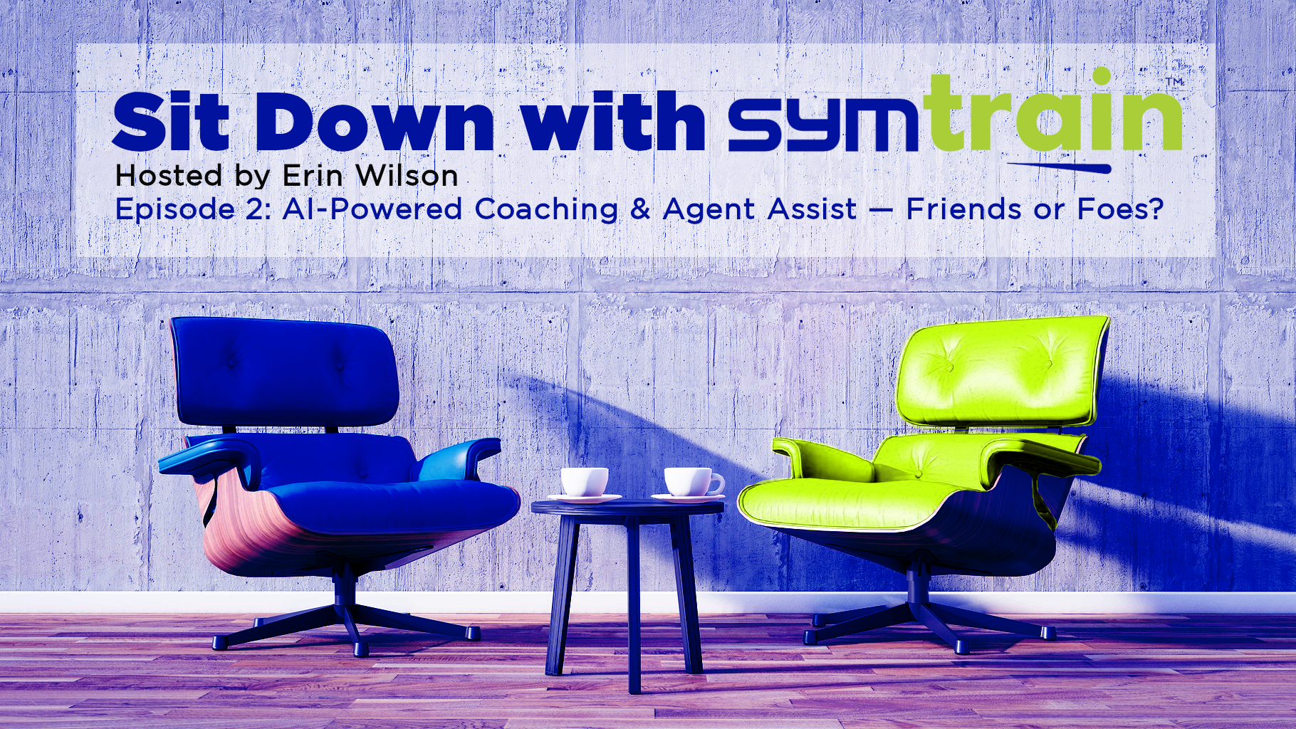 SitDownWithSymTrain_Webinar_S01E02